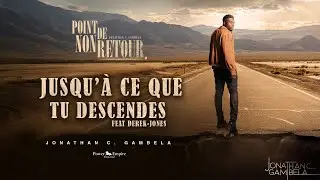 Jonathan C. Gambela feat Derek Jones - Until You Come Down (Lyrics)