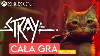 STRAY | 2023 | NAPISY PL | XBOX ONE | CAŁA GRA