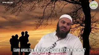Ahmad Abul Baraa - HAND ANHALTEN &ndash;NICHTMUSLIMISCHE ELTERN MITNEHMEN  ?