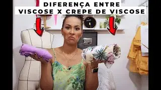Diferença entre VISCOSE X CREPE DE VISCOSE | Dayse Costa