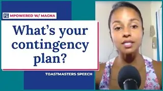 Why it&rsquo;s important to plan for contingencies | Magna Gopal Toastmasters Speech
