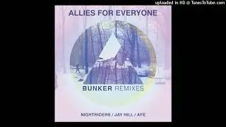 Allies for Everyone - Bunker (Jay Hill Dreamy Teck Remiz)