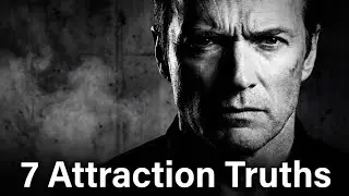 7 Harsh Truths About Attraction Men Learn Too Late
