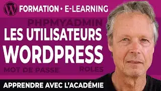 WORDPRESS, LES CAPACITÉS, LES RÔLES ET LES UTILISATEURS avec USER ROLE EDITOR