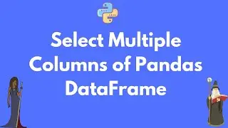 How to select multiple columns in Pandas DataFrame