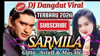 SARMILA ASHRAFF || DJ DANGDUT SARMILA || REMIX DUT TERBARU 2026 DJ SARMILA ASHRAFF & MAS MC VIRALLLL