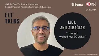 METU FLE ELT Talks #21 - Lect. @AnlAlbaglar  - 