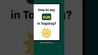 How to Say SUN in Tagalog?