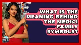 What Is The Meaning Behind The Medici Family Symbols? - Europe Travel Pros