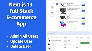 Next.js 13 Full Stack E-commerce App #30 | ADMIN - All Users, Update User, Delete User