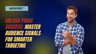 Unlock PMax Success: Master Audience Signals for Smarter Targeting
