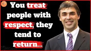 49 Quotes From Google's Larry Page on Drive, Success, Creativity and Hard Work