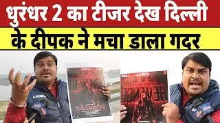 Dhurandhar 2 Teaser Review | Delhi Ka Deepak | Dhurandhar The Revenge Teaser |