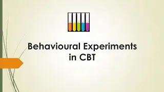 You Thrive Session #8 - Behavioural Experiments by Sarah Edelmen PhD