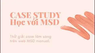#1 HỌC  CASE L&Acirc;M S&Agrave;NG- Web MSD Manual. BỆNH NH&Acirc;N 68 tuổi. Kh&oacute; thở.
