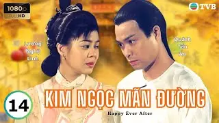 Phim TVB lồng tiếng Kim Ngọc Mãn Đường 14/40 | Âu Dương Chấn Hoa, Trần Diệu Anh, Giang Hoa | 1999