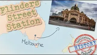 Flinders Street Station: The Busiest Train Station in the World!