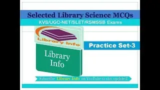 Practice Set 3 of Selected Library Science MCQs: KVS/UGC-NET/SLET/RSMSSB Exams