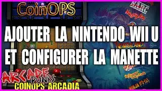 COINOPS NEXT | Ajouter la Nintendo WiiU (CEMU) et configurer l'&eacute;mulateur et la manette