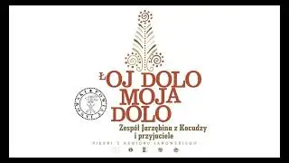 Wysła Meniusia - łOj Dolo Moja Dolo - Jarzębina