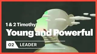 1 & 2 Timothy Young & Powerful | Jr High Midweek: Episode 02