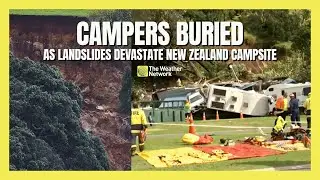 Campers Buried as Torrential Rain Triggers Landslides