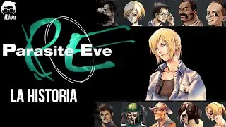 TODA La Historia de PARASITE EVE 1, 2 y The 3rd Birthday | iLion