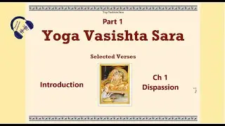Yoga Vashista Sara  Part 1- Introduction and Chapter 1-Narration of English Translation