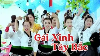 NHẠC SÀN TÂY BẮC CÙNG NGẮM GÁI XINH NHẢY MỪNG LVQ LÒ THƠM VĂN DŨNG BẢN PHA NÀNG TUẦN GIÁO