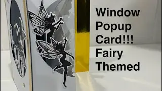 Window Popup Card - Unique Fairy Themed!! 