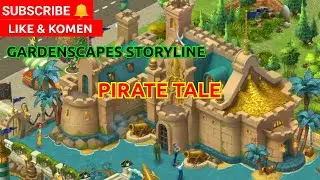 GARDENSCAPES STORYLINE : PIRATE TALE - GET A REAL PIRATE FORT | MARI MAIN BERSAMA