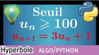 Python Algorithme de seuil avec suite r&eacute;currente - Un classique ! plus petit entier n tel que Un⩾100