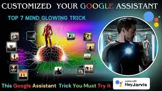 Hy jarvis! 🔥 Customized your Google Assistant settings | 7 Useful Google Tips & Trick You Must Know