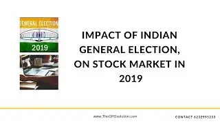 Impact of LOK SABHA ELECTION at STOCK MARKET in 2019 -The GRS Solution