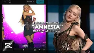 AMNESIA CAPCUT EDIT TUTORIAL||ROS&Eacute;||CAPCUT|| 