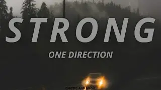 Strong - One Direction (Lyrics)