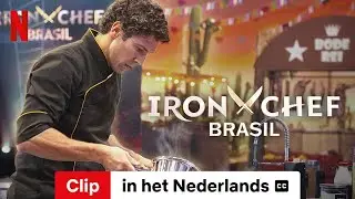 Iron Chef Brasil (Seizoen 1 Clip ondertiteld) | Trailer in het Nederlands | Netflix