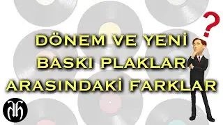 Dönem baskı ve yeni baskı plaklar arasındaki farklar.