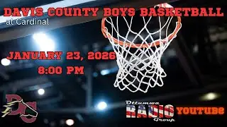 Davis County Boys Basketball at Cardinal: January 23, 2026