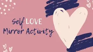 Self Love Mirror Activity