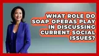 What Role Do Soap Operas Play in Discussing Current Social Issues? | Soap Opera Insider