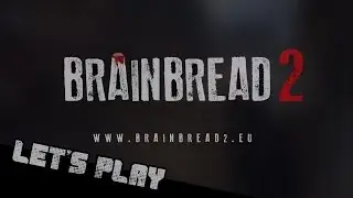 BrainBread 2 (Early Access)  ► Let's Play с зомбарями