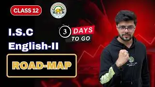 Last 3 Days Road-Map | English Literature | ISC | class 12 | Boards 2026
