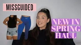 NEW IN MISSGUIDED SPRING 2021 cute spring bits try on haul