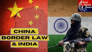 China&rsquo;s border law and India : Explained
