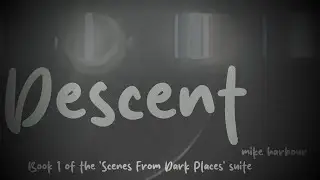 'Descent'. Being Book 1 from the 