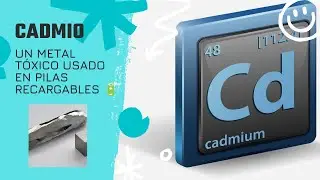Cadmio | Un metal t&oacute;xico usado en pilas recargables 🔋