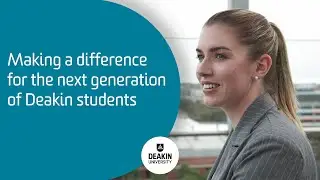 Making a difference for the next generation of Deakin students