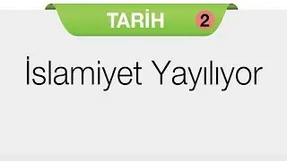 İslam Medeniyetinin Doğuşu - İslamiyet Yayılıyor