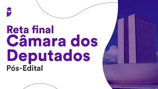 Reta Final Câmara dos Deputados Pós-Edital: Administração Pública - Prof. Elisabete Moreira